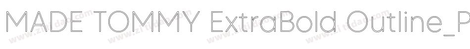 MADE TOMMY ExtraBold Outline_PERSONAL USE字体转换